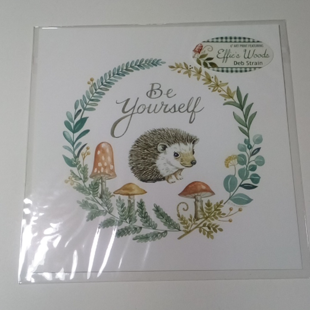 6" Art Print Be Yourself Featuring Effie's Woods Deb Strain Framable